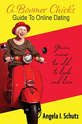 A Boomer Chick's Guide To Online Dating