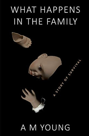 What Happens in the Family: A Story of Survival