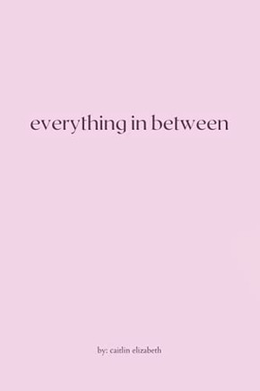 Everything in Between: essays, travel diaries + letters from around the world