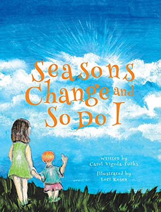Seasons Change And So Do I