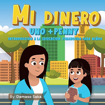 Mi Dinero Uno+Penny Introducci?n A La Educaci?n Financiera Para Ni?os