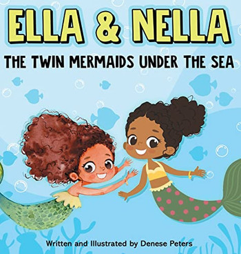 Ella and Nella: The Twin Mermaids Under the Sea