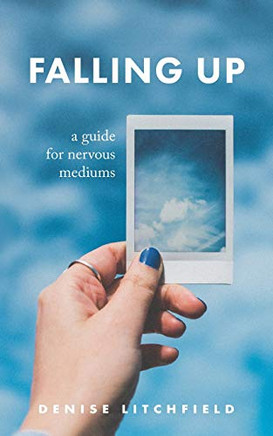 Falling Up: A Guide Fur Nervous Mediums