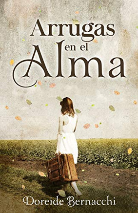 Arrugas en el Alma (Spanish Edition)