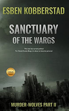 Sanctuary Of The Wargs: Murder-Wolves Part 2