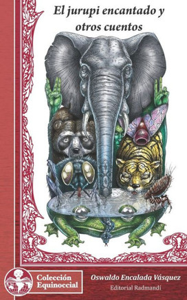 El Jurupi Encantado Y Otros Cuentos (Spanish Edition)