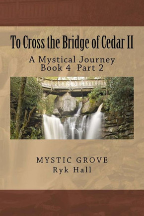 To Cross The Bridge Of Cedar Ii (To Cross The Bridges)