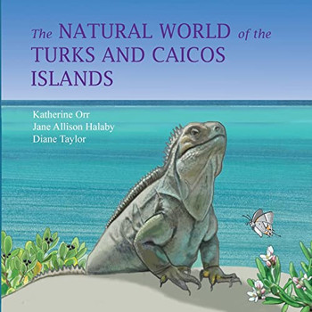 The Natural World Of The Turks And Caicos Islands