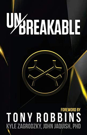 Unbreakable : Foreword by Tony Robbins