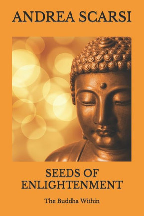 Seeds Of Enlightenment: The Buddha Within (Meditation)