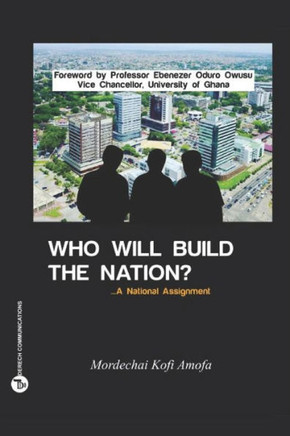 Who Will Build The Nation: A National Assignment
