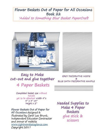 Flower Baskets Out Of Paper For All Occasions Book 22: Added To Something Blue