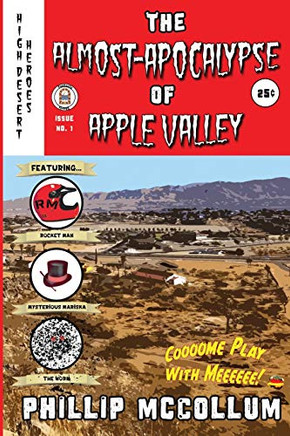 The Almost-Apocalypse of Apple Valley (High Desert Heroes)