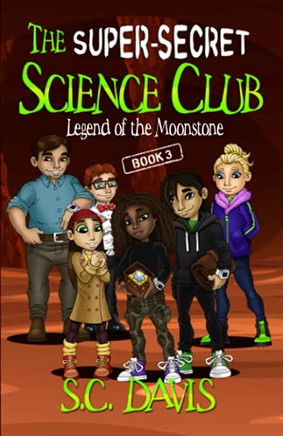 The Super-Secret Science Club: Legend of the Moonstone