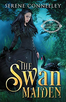 The Swan Maiden: An Australian Faery Tale