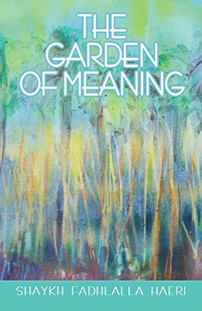 The Garden of Meaning The Garden of Meaning