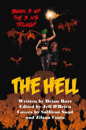 The Hell: Book 3 Of The 3 H's Trilogy