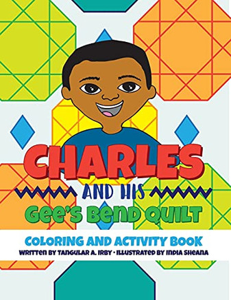 Charles And His Gee's Bend Quilt Coloring And Activity Book