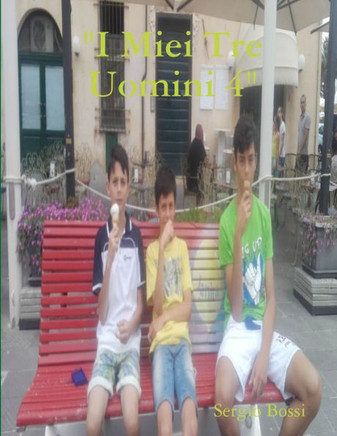 I Miei Tre Uomini 4 (Italian Edition)