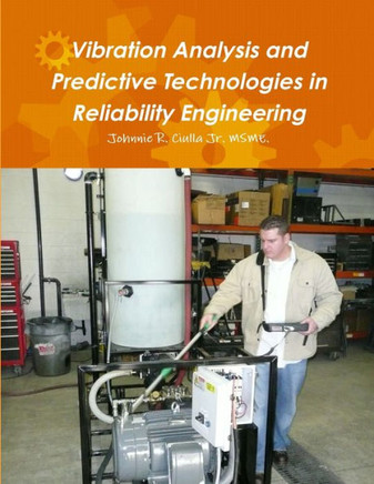 Vibration Analysis And Predictive Technologies In Reliability Engineering