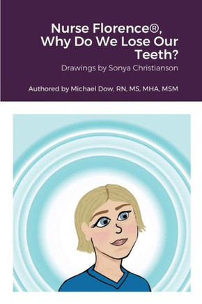Nurse Florence?, Why Do We Lose Our Teeth?