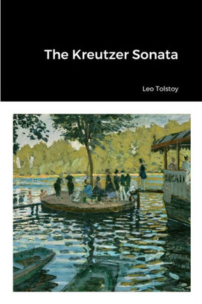 The Kreutzer Sonata - 9781387581221