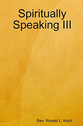 Spiritually Speaking Iii