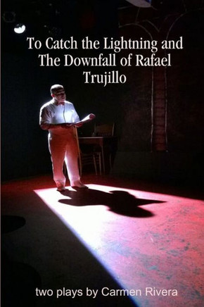 To Catch The Lightning And The Downfall Of Rafael Trujillo