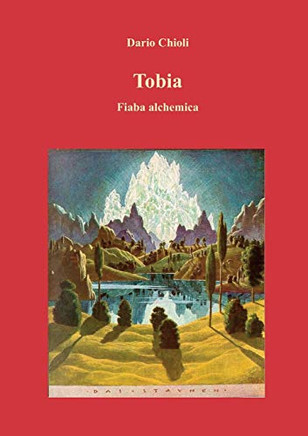 Tobia. Fiaba alchemica (Italian Edition)
