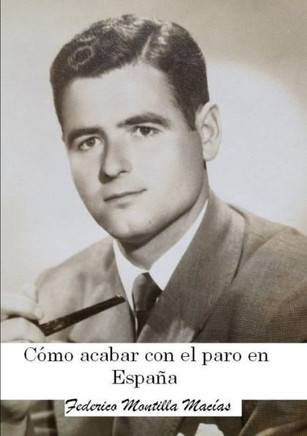 Como Acabar Con El Paro En Espa?a (Spanish Edition)