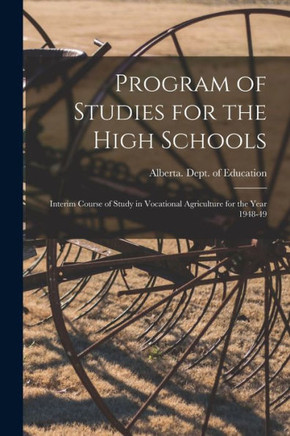 Program of Studies for the High Schools: Interim Course of Study in Vocational Agriculture for the Year 1948-49