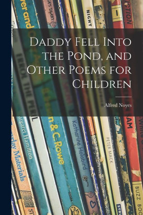 Daddy Fell Into The Pond, And Other Poems For Children