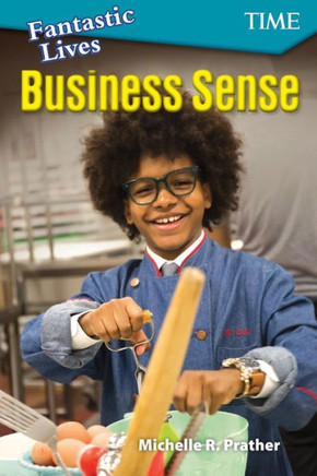 Fantastic Lives: Business Sense (Time For Kids Exploring Reading)