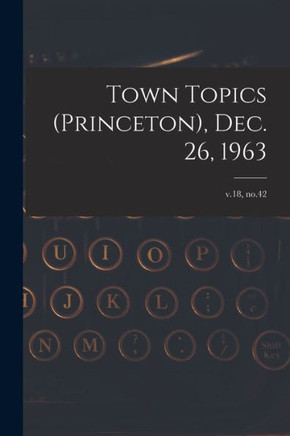 Town Topics (Princeton), Dec. 26, 1963; V.18, No.42