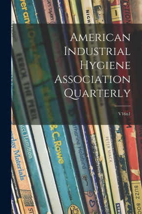 American Industrial Hygiene Association Quarterly; v16n1