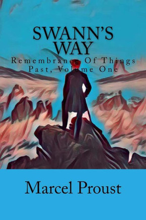 Swann'S Way: Remembrance Of Things Past, Volume One - 9781546873013
