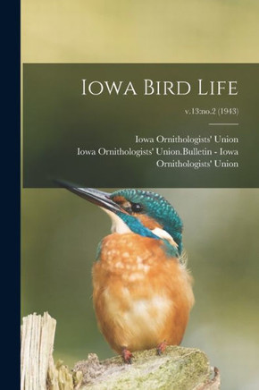 Iowa Bird Life; V.13: No.2 (1943)