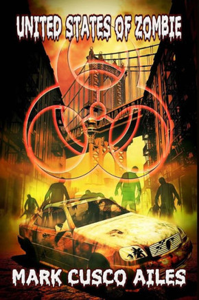 United States Of Zombie (The Z-Day Trilogy) (Volume 5)