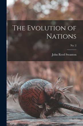 The Evolution of Nations; no. 2