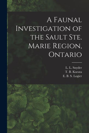 A Faunal Investigation Of The Sault Ste. Marie Region, Ontario