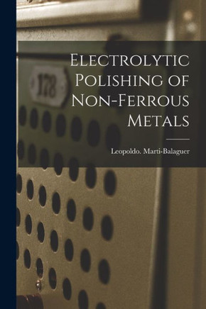 Electrolytic Polishing of Non-ferrous Metals