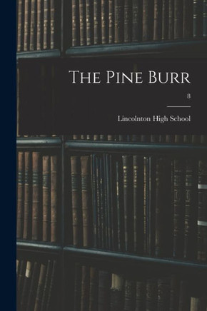 The Pine Burr; 8