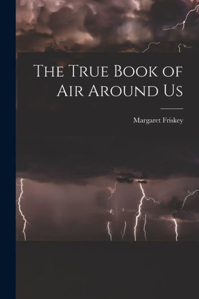 The True Book Of Air Around Us