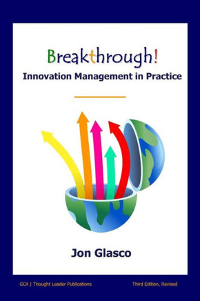 Breakthrough! Innovation Management In Practice