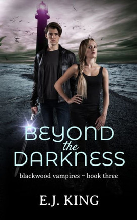 Beyond The Darkness (Blackwood Vampires)