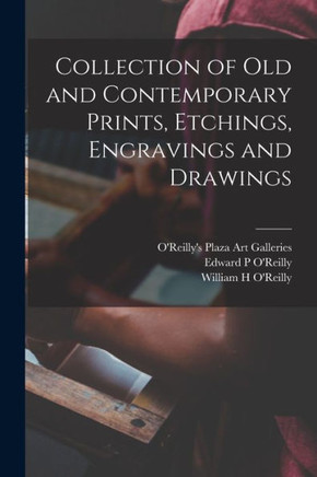 Collection Of Old And Contemporary Prints, Etchings, Engravings And Drawings