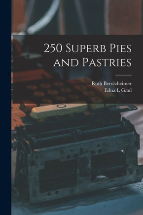 250 Superb Pies and Pastries
