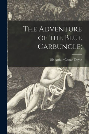 The Adventure of the Blue Carbuncle; - 9781014677877