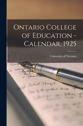 Ontario College Of Education - Calendar, 1925
