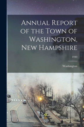 Annual Report of the Town of Washington, New Hampshire; 1940